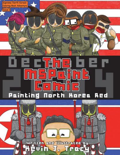 Cover image for The MSPaint Comic: Painting North Korea Red