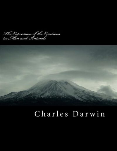 Cover image for The Expression of the Emotions in Man and Animals