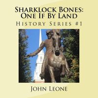 Cover image for Sharklock Bones: One If By Land: History Series