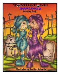 Cover image for Tombstone Darlingz Coloring Book: Spooktacular Gothic Halloween Fun Colotong Book Volume 57