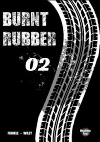 Cover image for Burnt Rubber: 02 - Deal with the Devil
