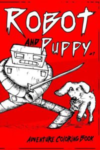 Cover image for Robot and Puppy: The Coloring Book