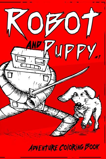 Cover image for Robot and Puppy: The Coloring Book