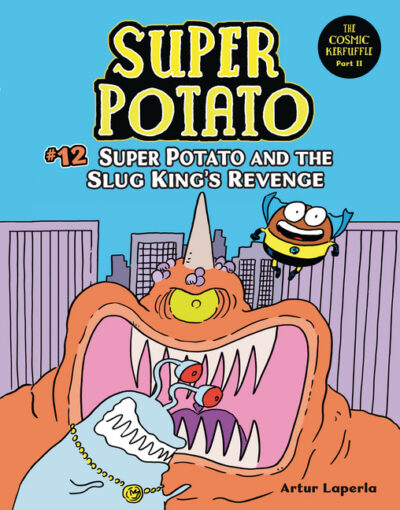 Cover image for Super Potato and the Slug King's Revenge: Book 12