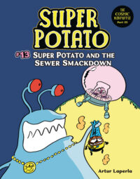 Cover image for Super Potato and the Sewer Smackdown: Book 13