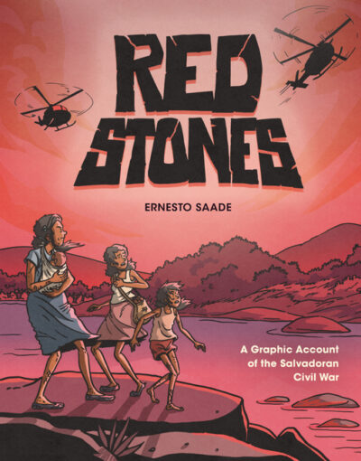 Red Stones: A Graphic Account of the Salvadoran Civil War