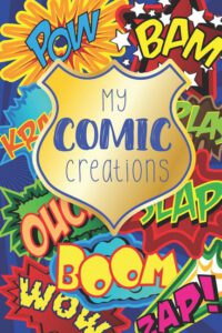 Cover image for My Comic Creations: Make Your Own Comic Stories