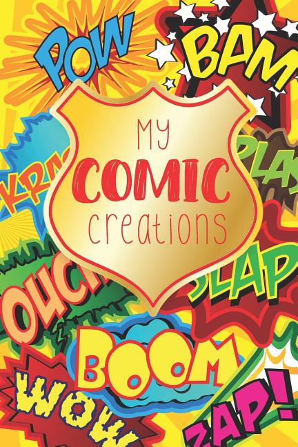 Cover image for My Comic Creations: Make Your Own Comic Stories