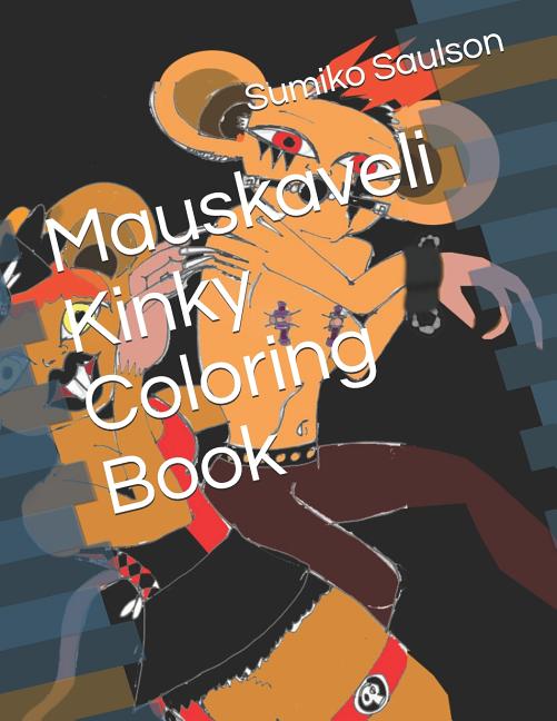 Cover image for Mauskaveli Kinky Coloring Book