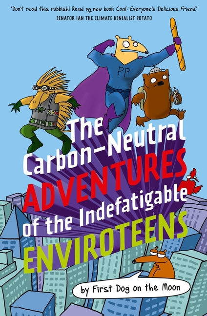 Cover image for The Carbon-Neutral Adventures of the Indefatigable Enviroteens
