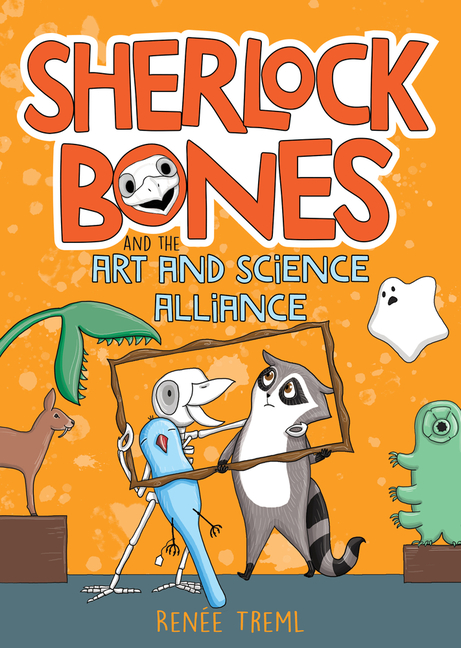 Cover image for Sherlock Bones and the Art and Science Alliance: Volume 3