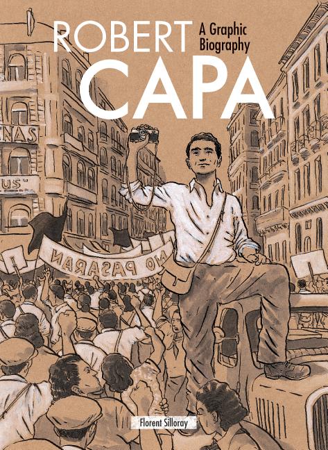 Cover image for Robert Capa: A Graphic Biography
