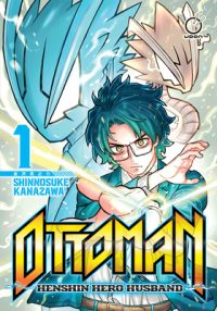 Cover image for Ottoman: Henshin Hero Husband Volume 1