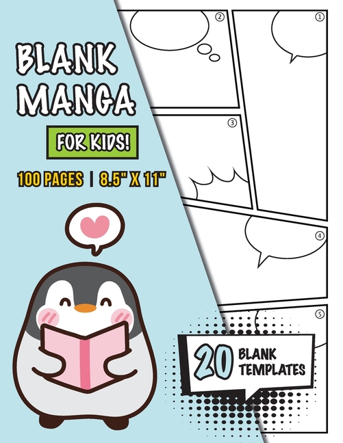 Cover image for Blank Manga for Kids (Ages 4-8, 8-12): (100 Pages) Draw Your Own Manga with a Variety of 20 Blank Templates!