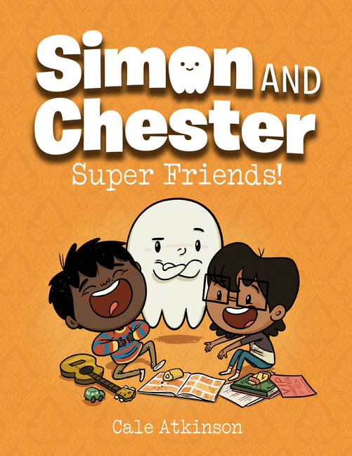 Cover image for Super Friends! (Simon and Chester Book #4)