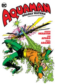 Cover image for Aquaman: Deadly Waters the Deluxe Edition