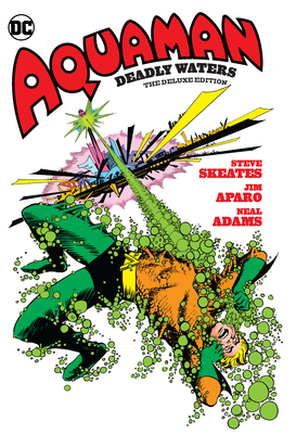 Cover image for Aquaman: Deadly Waters the Deluxe Edition