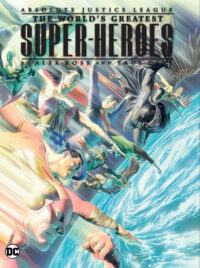 Cover image for Justice League: The World's Greatest Superheroes by Alex Ross & Paul Dini (New E Dition)