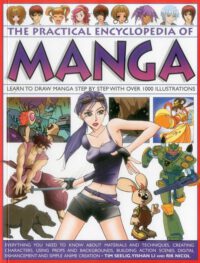 Cover image for The Practical Encyclopedia of Manga: Learn to Draw Manga Step by Step with Over 1000 Illustrations