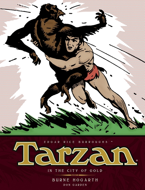 Tarzan - In the City of Gold (Vol. 1): The Complete Burne Hogarth Sundays and Dailies Library