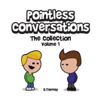 Cover image for Pointless Conversations: The Collection - Volume 1: Superheroes, Doctor Emmett Brown and Lightbulbs & Civilisation