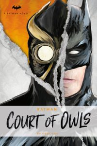 Cover image for DC Comics Novels - Batman: The Court of Owls: An Original Prose Novel by Greg Cox