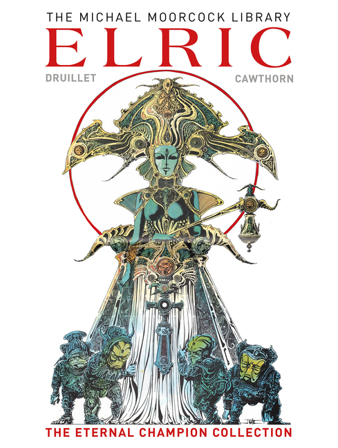 Cover image for The Michael Moorcock Library: Elric the Eternal Champion Collection (Graphic Nov El)