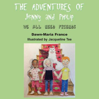 Cover image for The Adventures of Jenny and Philip: We All Need Friends
