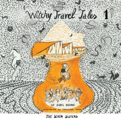 Cover image for Witchy Travel Tales 1: The Seven Sisters