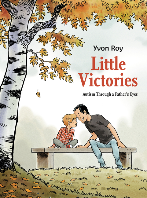 Cover image for Little Victories: Autism Through a Father's Eyes (Graphic Novel)