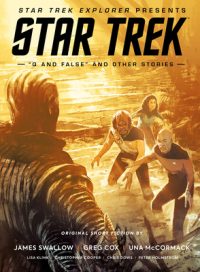 Cover image for Star Trek Explorer Presents: Star Trek Q and False and Other Stories