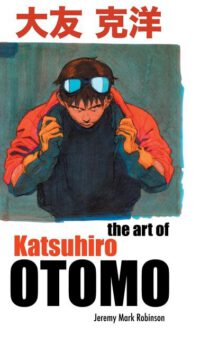 Cover image for The Art of Katsuhiro Otomo