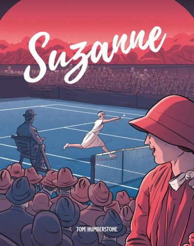 Cover image for Suzanne: The Jazz Age Goddess of Tennis