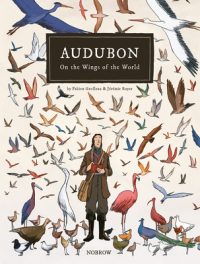 Audubon, on the Wings of the World [Graphic Novel]
