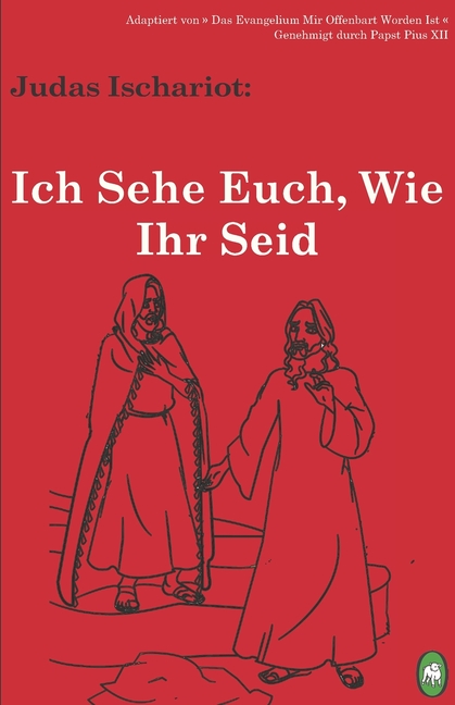 Ich Sehe Euch, Wie Ihr Seid