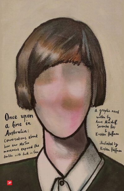 Cover image for Once upon a time in Australia: Conversations about how out Me Too movement exposed the troubles with truth in law
