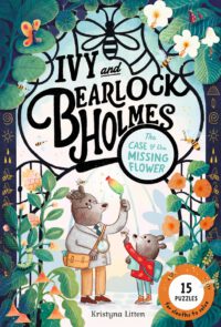 The Case of the Missing Flower (Ivy and Bearlock Holmes Book 1): 15 Puzzles for Sleuths to Solve Volume 1