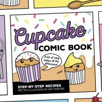 Cover image for Cupcake Comic Book: Step-By-Step Recipes