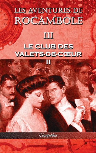 Cover image for Les aventures de Rocambole III: Le Club des Valets-de-coeur II