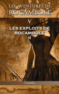 Cover image for Les aventures de Rocambole V: Les Exploits de Rocambole II