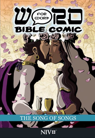 Cover image for The Song of Songs: Word for Word Bible Comic: NIV Translation