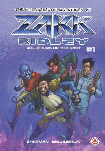 Cover image for The Intergalactic Adventures Of Zakk Ridley Vol 2: Sins Of The Past #1