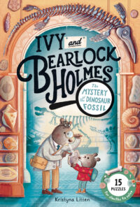 The Mystery of the Dinosaur Fossil (Ivy and Bearlock Holmes Vol 2): 15 Puzzles for Sleuths to Solve Volume 2