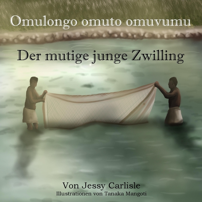 Cover image for Der mutige junge Zwilling (Omulongo omuto omuvumu): Die Legende von Kato Kintu (Olugero lwa Kato Kintu)