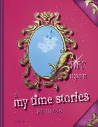 Cover image for Once upon a My Time Stories: Princess