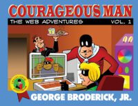 Cover image for Courageous Man: The Web Adventures, vol. 1