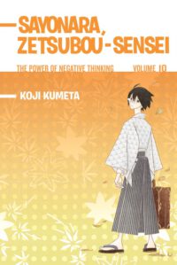 Cover image for Sayonara, Zetsubou-Sensei, Volume 10: The Power of Negative Thinking