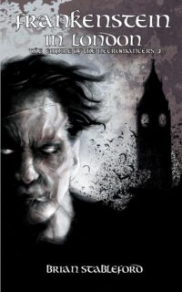 Cover image for Frankenstein in London (the Empire of the Necromancers 3)