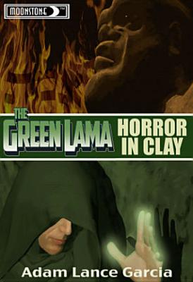 Cover image for Green Lama: Horror in Clay Novel