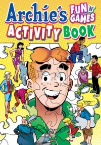 Cover image for Archie's Fun 'n' Games Activity Book